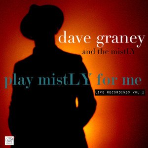 dave graney and the mistLY