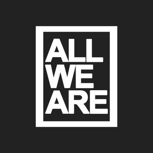 All We Are