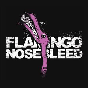 Flamingo Nosebleed