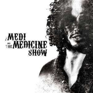 Medi and the Medicine Show